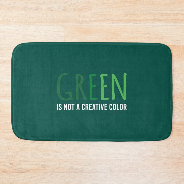Item preview, Green Is Not A Creative Color (5)             designed and sold by UKAmobile.
