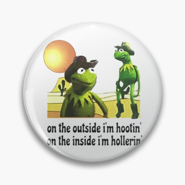 Item preview, kermit Hootin and Hollerin on the outside I’m hootin    designed and sold by sandrawivia.