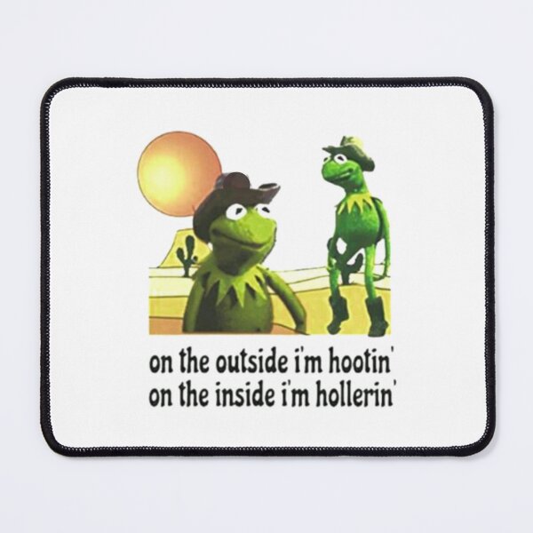 Item preview, kermit Hootin and Hollerin on the outside I’m hootin    designed and sold by sandrawivia.