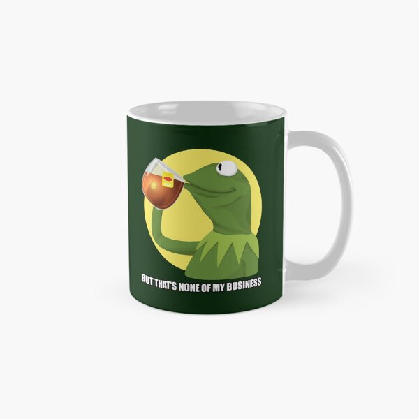 Item preview, KERMIT Meme 1 But That_s None of My Business   designed and sold by sandrawivia.
