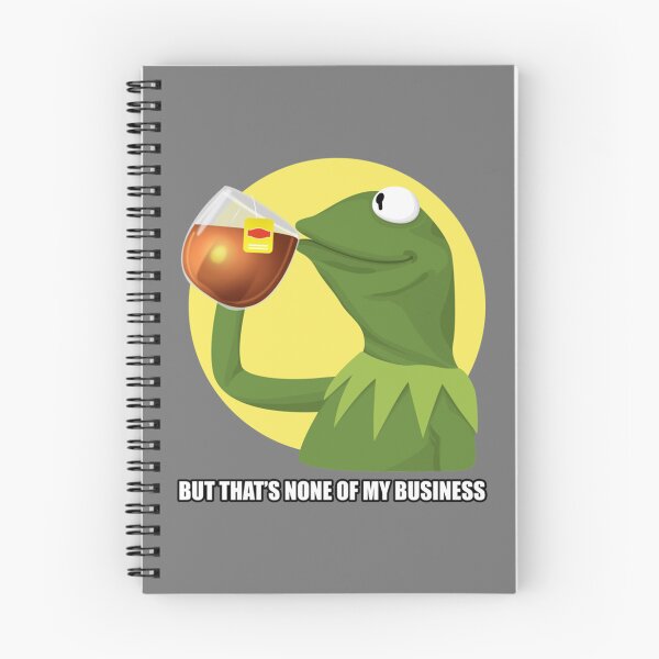 Item preview, KERMIT Meme 1 But That_s None of My Business   designed and sold by sandrawivia.