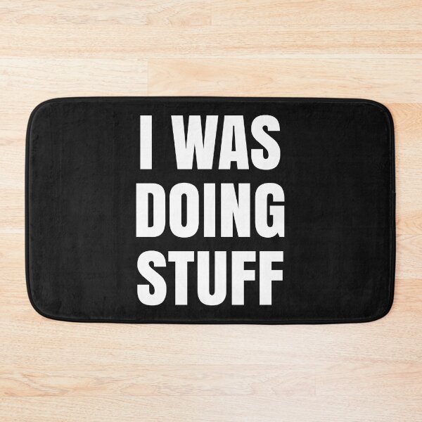 Item preview, I Was Doing Stuff Funny Couple I'm Stuff  designed and sold by LordArt.