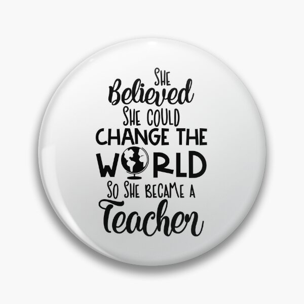 Item preview, Changing the world through teaching designed and sold by DancingKween77.