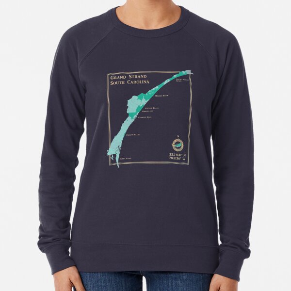 Myrtle Beach Grand Strand South Carolina Map Lightweight Sweatshirt