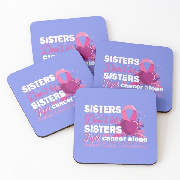 Item preview, Sisters dont lets sisters fight breast cancer awareness designed and sold by roboartpixel.