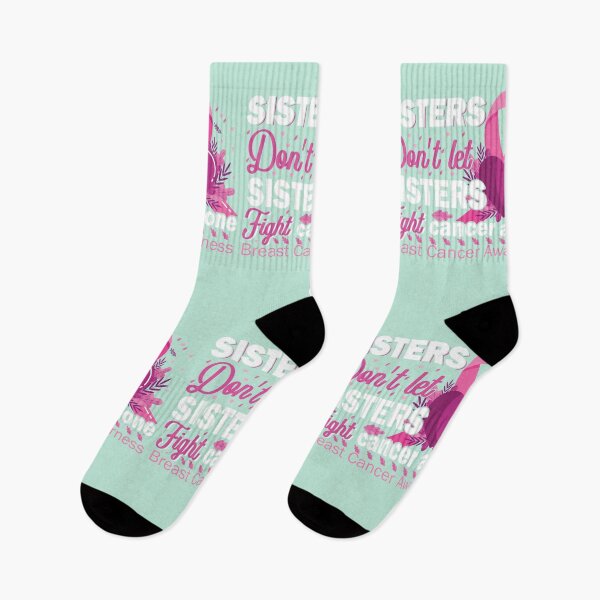 Item preview, Sisters dont lets sisters fight breast cancer awareness designed and sold by roboartpixel.