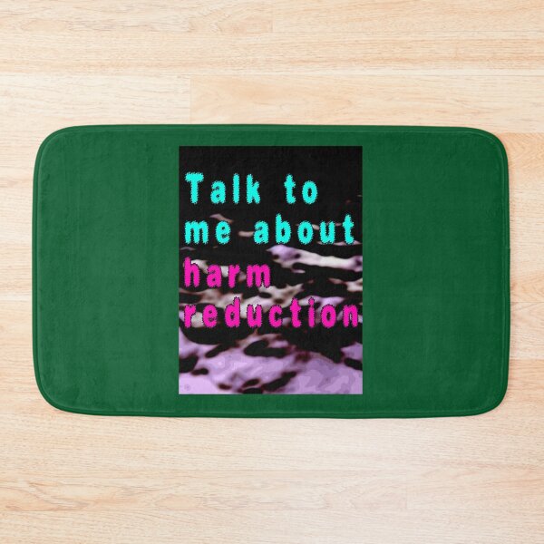 Item preview, Talk to Me about Harm Reduction   designed and sold by MagicByA.