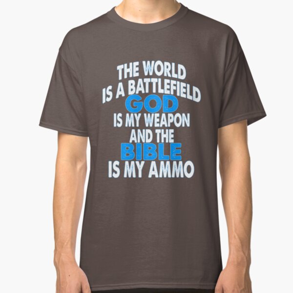 God is my Weapon Classic T-Shirt