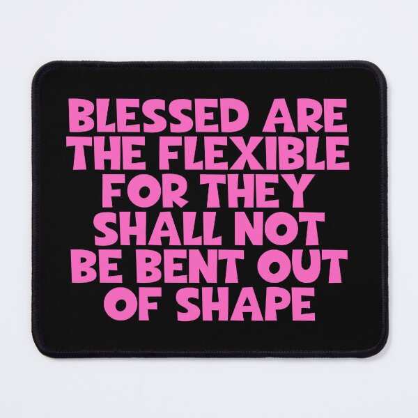 Item preview, Blessed Are The Flexible For They Shall Not Be Bent Out Of Shape - Yoga designed and sold by JourneyCreative.