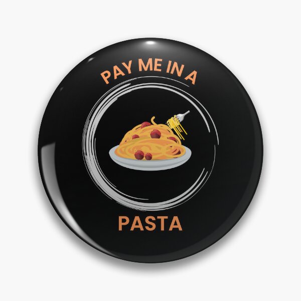 Item preview, Pay me in a Pasta designed and sold by farhan20.