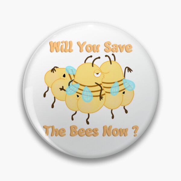Item preview, Will you save the bees now?  designed and sold by LoveinHellllc.