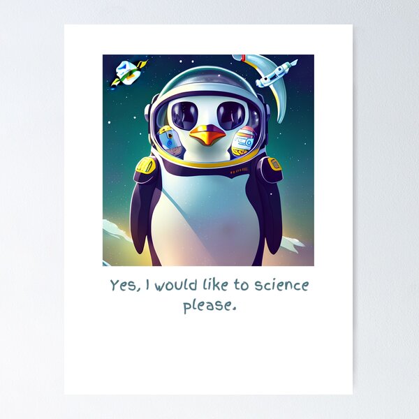 Item preview, Penguin- Yes I would like to Science please 04 designed and sold by printiesart.