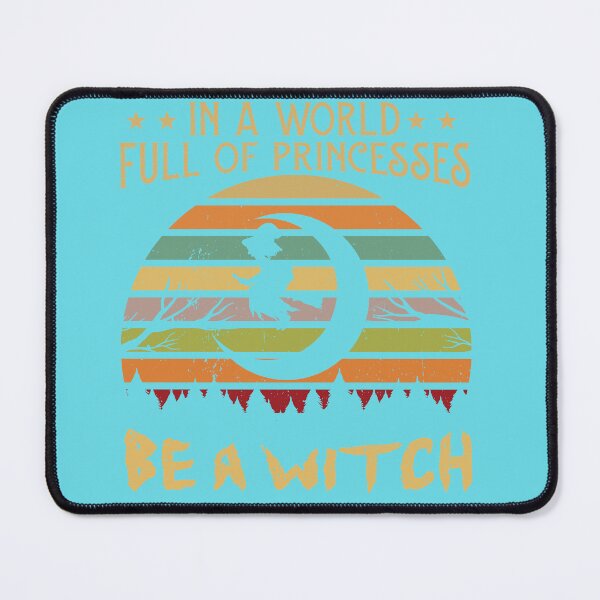 Item preview, In a world full of princess be a witch designed and sold by roboartpixel.