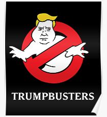 Trump Busters - Donald Trump Ghostbusters Poster