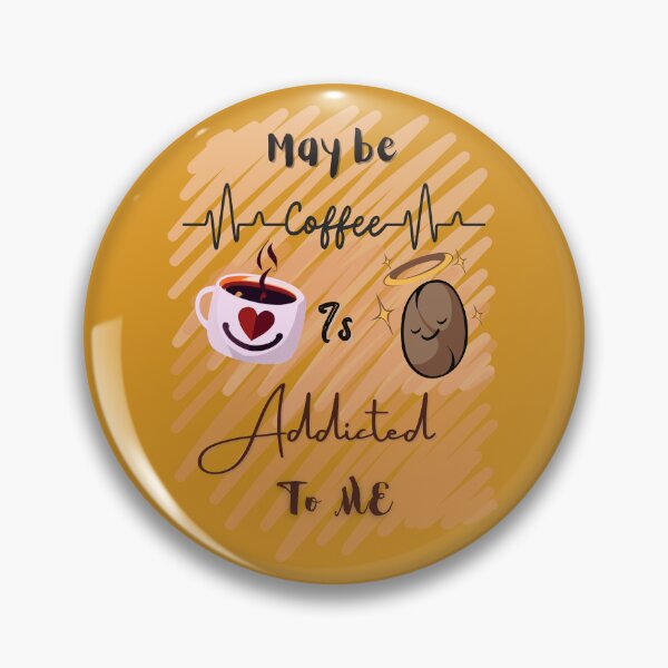 Item preview, Coffee break - may be coffee is addicted to me | coffee design | for coffee lovers |  designed and sold by Arteartz.