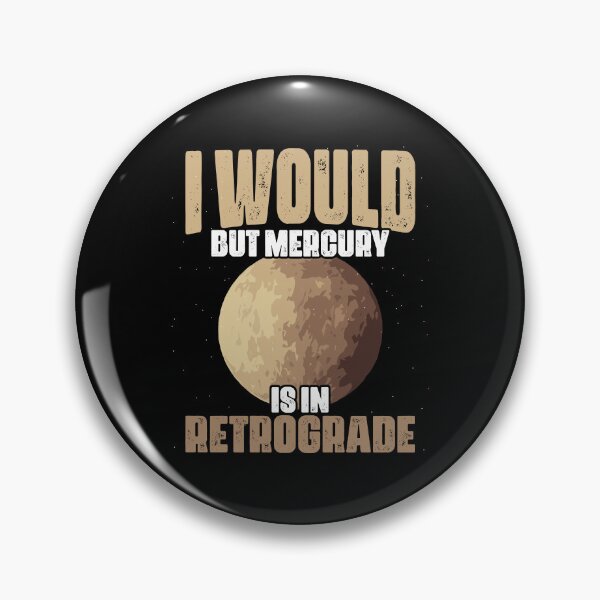 Item preview, Funny Mercury Is In Retrograde For An Astrology Astrologer designed and sold by Nessshirts.
