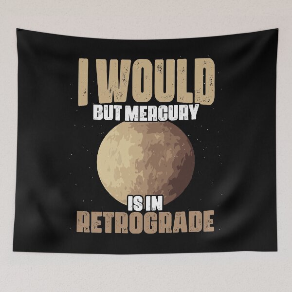 Item preview, Funny Mercury Is In Retrograde For An Astrology Astrologer designed and sold by Nessshirts.