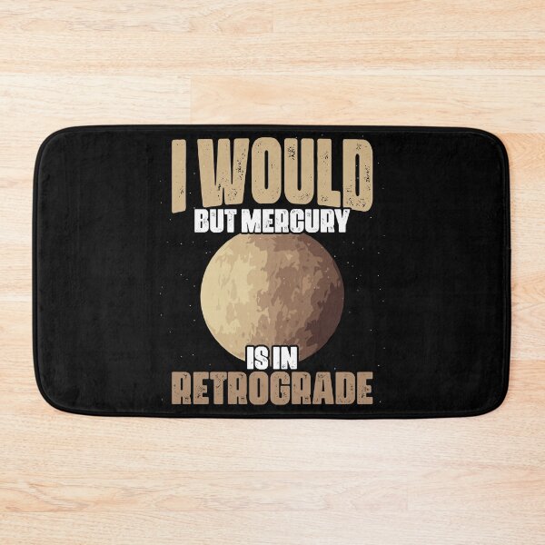 Item preview, Funny Mercury Is In Retrograde For An Astrology Astrologer designed and sold by Nessshirts.