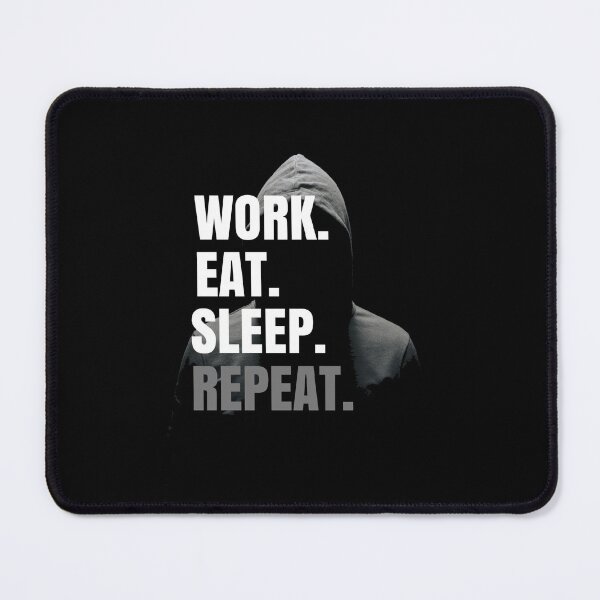 Item preview, Work Eat Sleep Repeat designed and sold by Zeetube.