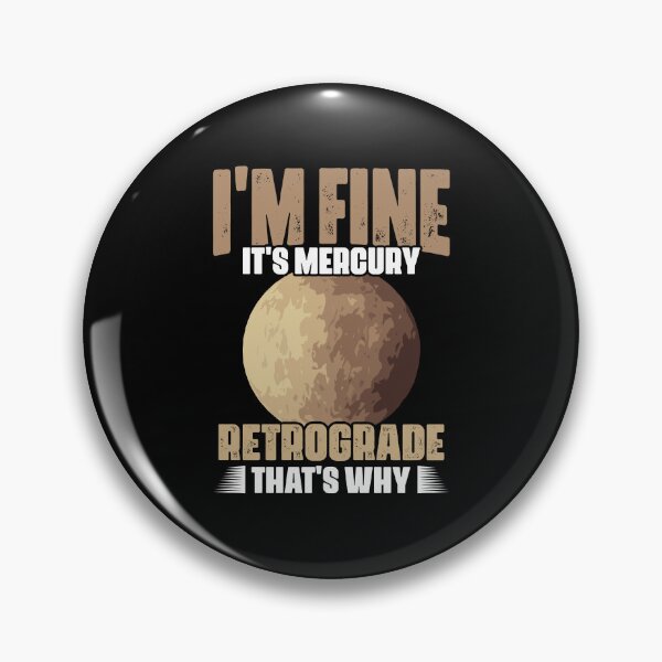 Item preview, I'm Fine Funny Mercury Retrograde For Astrology Astrologer designed and sold by Nessshirts.