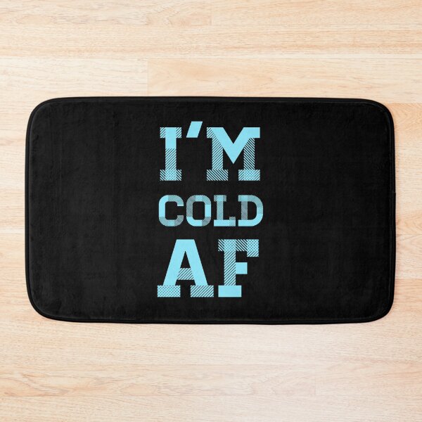 Item preview, I'm Cold AF : Winter Hate Quote designed and sold by EnzoVectorism.