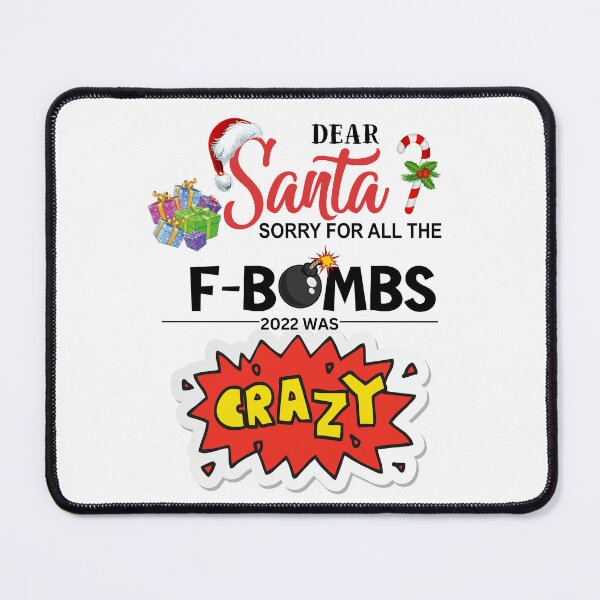 Item preview, Dear Santa Sorry For All The F-Bombs, 2022 Was Crazy, Funny Christmas F-Bombs designed and sold by desireedickens.
