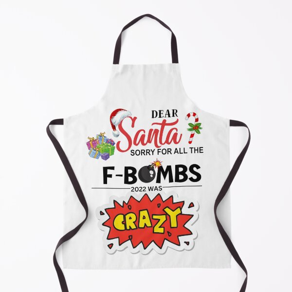 Item preview, Dear Santa Sorry For All The F-Bombs, 2022 Was Crazy, Funny Christmas F-Bombs designed and sold by desireedickens.