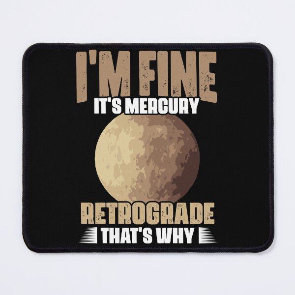 Item preview, I'm Fine Funny Mercury Retrograde For Astrology Astrologer designed and sold by Nessshirts.