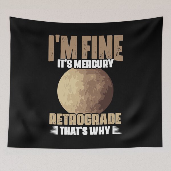 Item preview, I'm Fine Funny Mercury Retrograde For Astrology Astrologer designed and sold by Nessshirts.