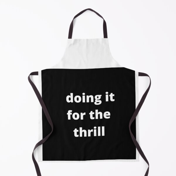Item preview, Doing it for the thrill - Black designed and sold by fishpressink.