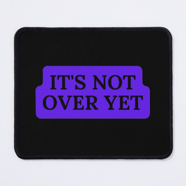 Item preview, It's not over yet designed and sold by Gabrich1.