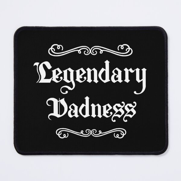 Item preview, Legendary Dadness designed and sold by mrtraz.