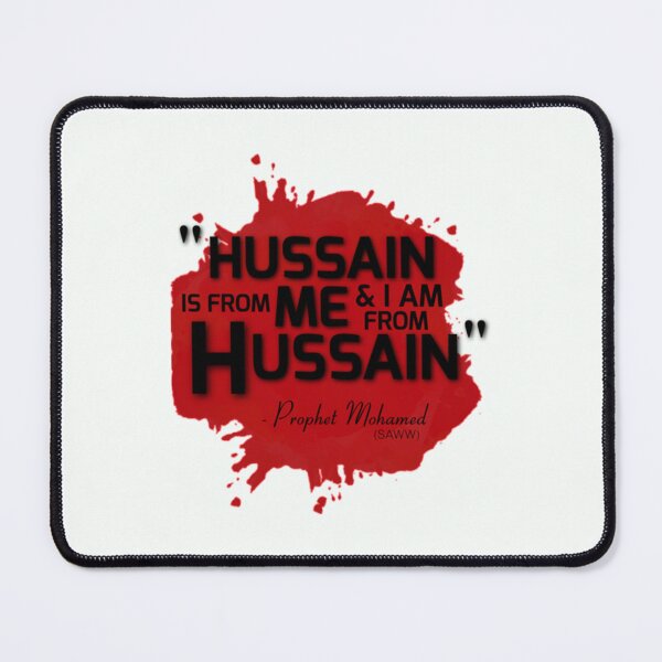 Item preview, Hussain is from Me _amp_ I am from Hussain - Prophet Mohamed   designed and sold by Lowacalliop.