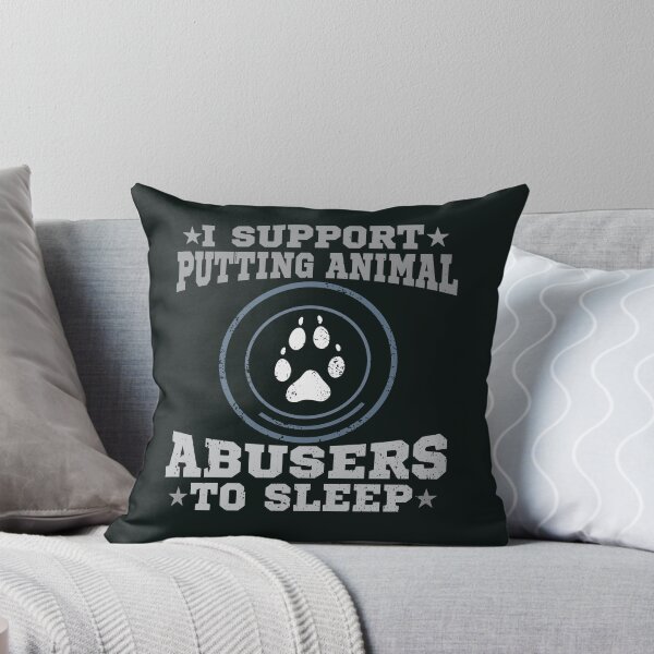 Item preview, i support putting animal abusers to sleep designed and sold by roboartpixel.