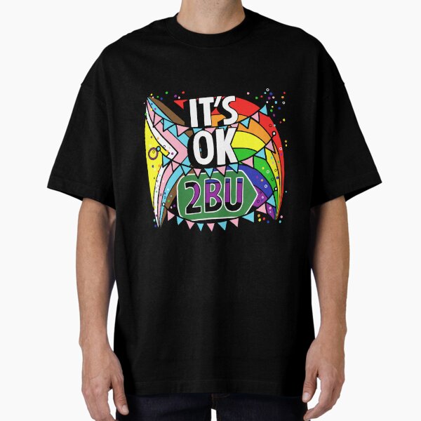 Its OK 2BU - Progress Flag Oversized T-Shirt