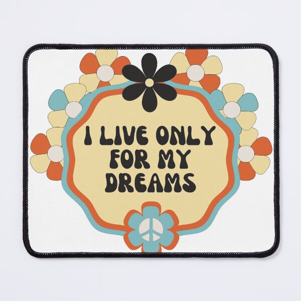 Item preview, I live only for my dreams- Rhodes designed and sold by studioarchive.