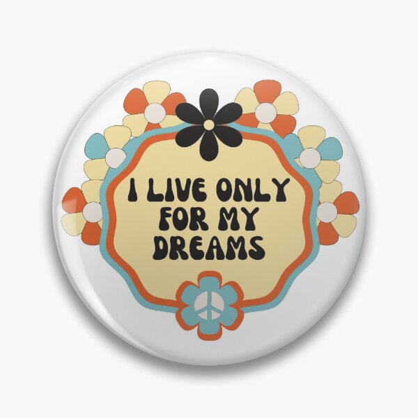 Item preview, I live only for my dreams- Rhodes designed and sold by studioarchive.