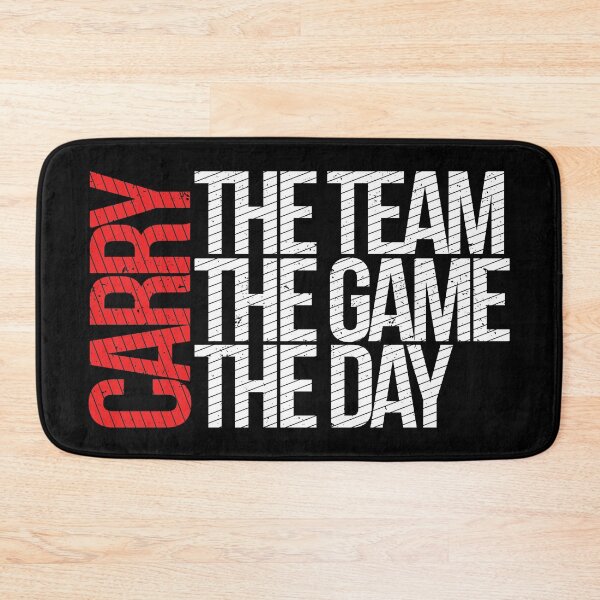 Item preview, Carry The Team Carry The Game Carry The Day designed and sold by Creatrick.