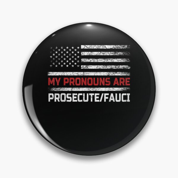 Item preview, My Pronouns Are Prosecute Fauci US Flag Funny Political Meme designed and sold by ziglamjezina1.