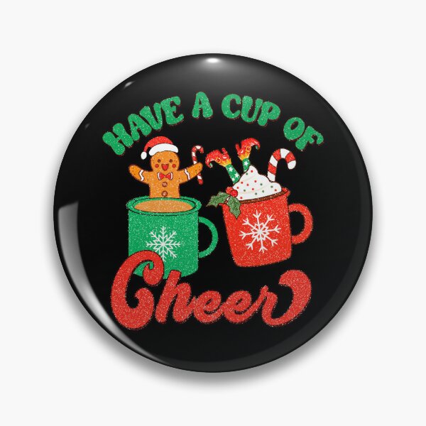 Item preview, Have a cup of cheer designed and sold by RIXXI HEY CO..