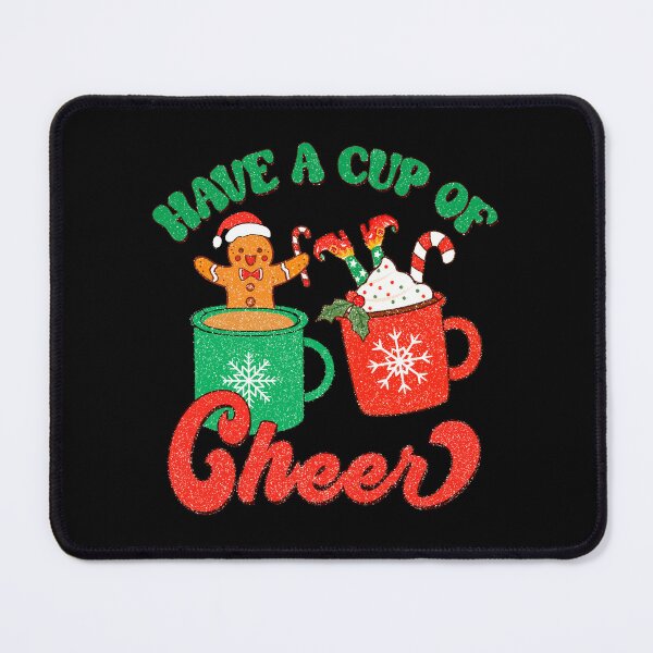 Item preview, Have a cup of cheer designed and sold by RIXXI HEY CO..