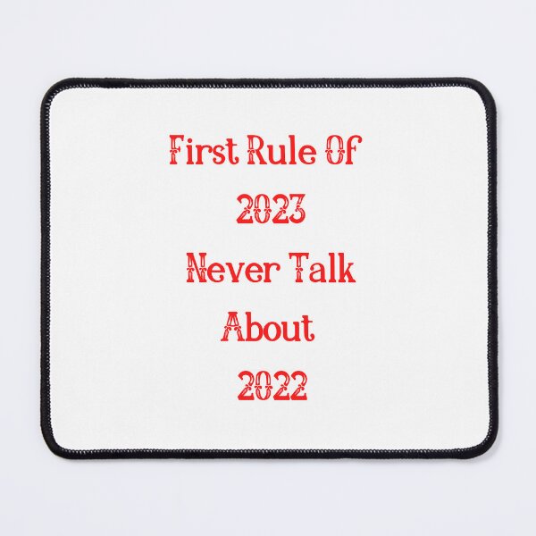 Item preview, never talk about 2022, first rule of 2023 never talk about 2022 designed and sold by Shifa19.