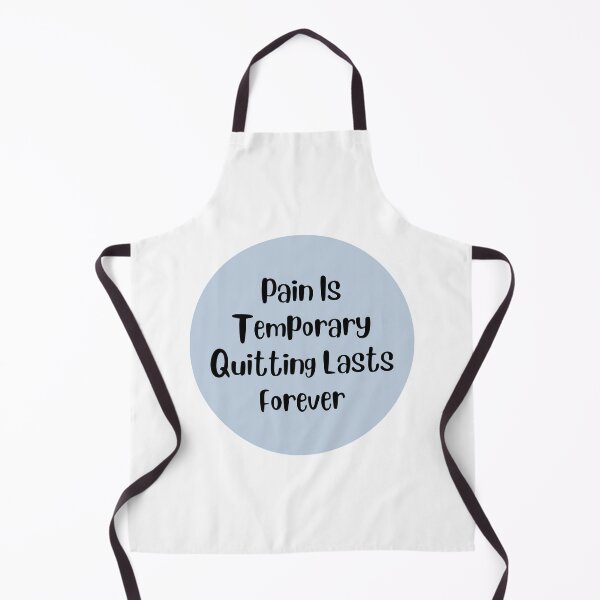 Item preview, Pain Is Temporary Quitting Lasts Forever designed and sold by noha alzohbi.