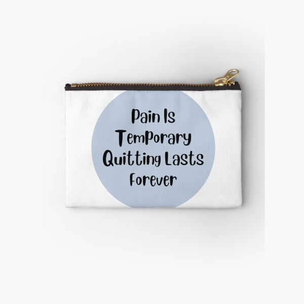 Item preview, Pain Is Temporary Quitting Lasts Forever designed and sold by noha alzohbi.