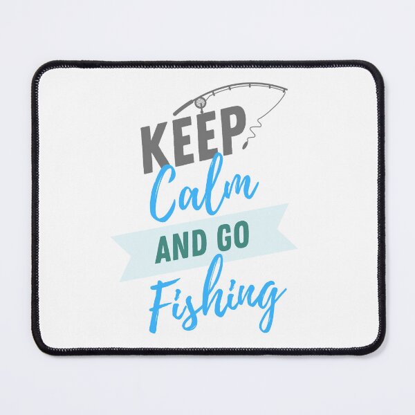 Item preview, keep calm and go fishing designed and sold by rahul95.