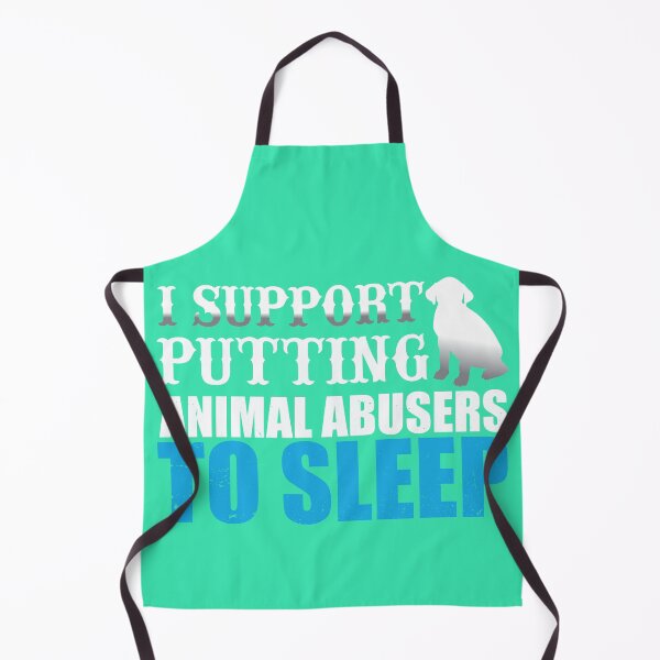 Item preview, i support putting animal abusers to sleep designed and sold by roboartpixel.