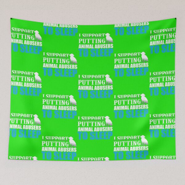 Item preview, i support putting animal abusers to sleep designed and sold by roboartpixel.
