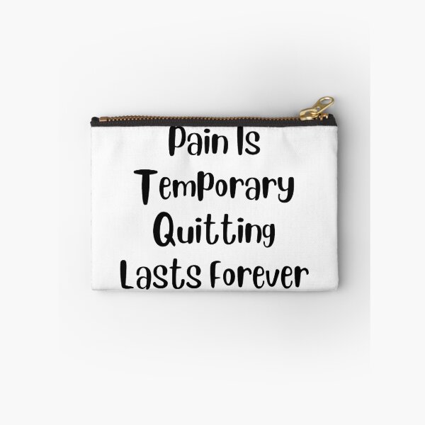 Item preview, Pain Is Temporary Quitting Lasts Forever designed and sold by noha alzohbi.
