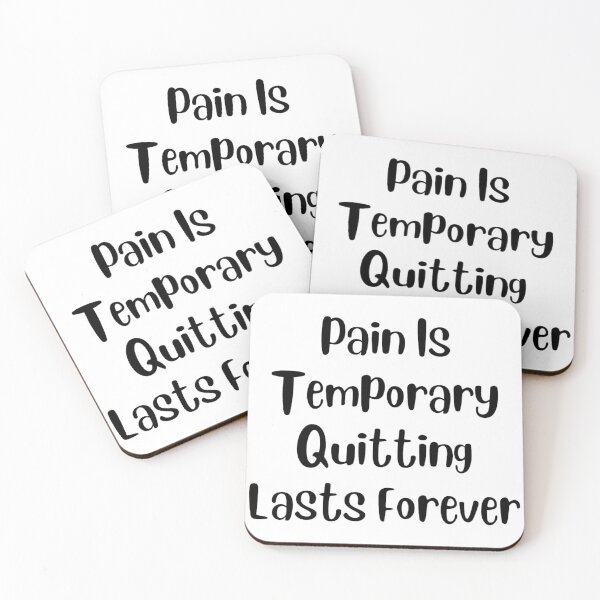 Item preview, Pain Is Temporary Quitting Lasts Forever designed and sold by noha alzohbi.