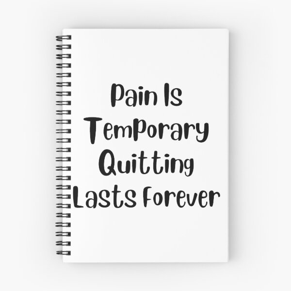 Item preview, Pain Is Temporary Quitting Lasts Forever designed and sold by noha alzohbi.